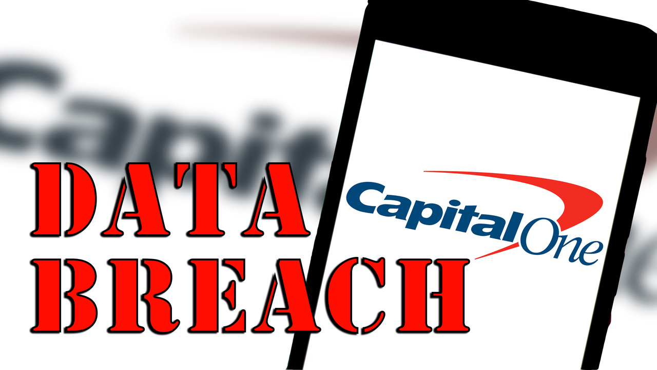 Capital One Data Breach Compromises Data of Over 100 Million Customers